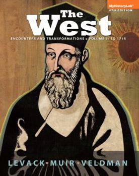 Paperback The West: Encounters & Transformations, Volume 1: To 1715 Book