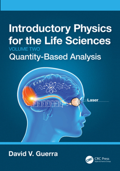 Paperback Introductory Physics for the Life Sciences: (Volume 2): Quantity-Based Analysis Book