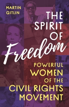 Hardcover Spirit of Freedom: Powerful Women of the Civil Rights Movement Book