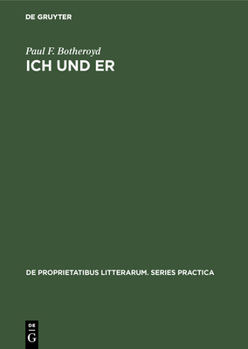 Hardcover Ich Und Er: First and Third Person Self-Reference and Problems of Identity in Three Contemporary German-Language Novels Book