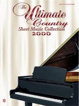 Paperback The Ultimate Country Sheet Music Collection 2000: Piano/Vocal/Chords Book