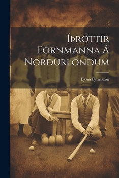 Paperback ÍÞróttir Fornmanna Á Norðurlöndum [Icelandic] Book