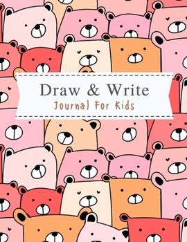 Paperback Draw & Write Journal For Kids: 8.5"x11" (21.59cm x 27.94cm) Silly Bears Drawing Sketchbook & Primary K-3 Handwriting Paper For Storybook Writing, Jou Book