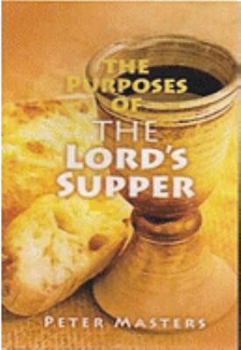 Paperback The Purposes of the Lord's Supper Book