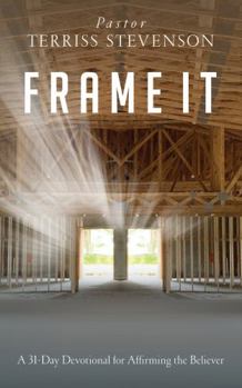 Paperback FRAME IT: A 31-Day Devotional for Affirming the Believer Book
