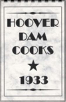 Hardcover Hoover Dam Cooks, 1933 Book