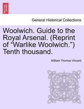 Paperback Woolwich. Guide to the Royal Arsenal. (Reprint of Warlike Woolwich.) Tenth Thousand. Book