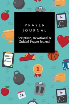 Paperback Prayer Journal, Scripture, Devotional & Guided Prayer Journal: Fitness Background With Fitness Equipment design, Prayer Journal Gift, 6x9, Soft Cover, Book