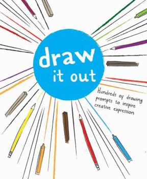 Paperback Draw It Out: Hundreds of Drawing Prompts to Inspire Creative Expression Book