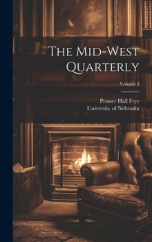 Hardcover The Mid-west Quarterly; Volume 3 Book