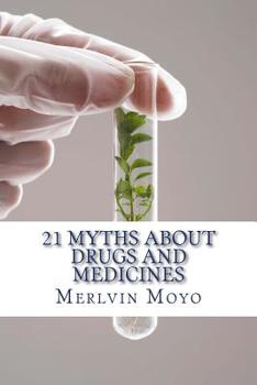 Paperback 21 Myths about Drugs and Medicines Book
