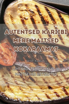 Paperback Autentsed Kariibi Mere Maitsed Kokaraamat [Estonian] Book