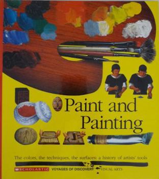 Hardcover Paint and Painting: The Colors, the Techniques, the Surfaces Book