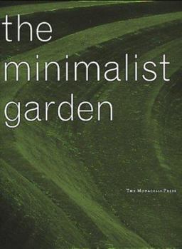 The Minimalist Garden (Mitchell Beazley Gardening)