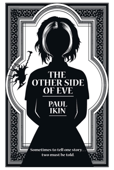 Paperback The Other Side of Eve: Sometimes to tell one story...two must be told. Book