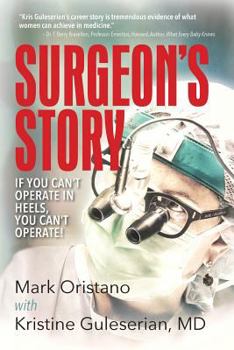 Paperback Surgeon's Story: If You Can't Operate in Heels, You Can't Operate! Book