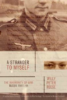 Hardcover A Stranger to Myself: The Inhumanity of War: Russia, 1941-1944 Book