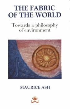 Hardcover The Fabric of the World: Towards a Philosophy of Environment Book