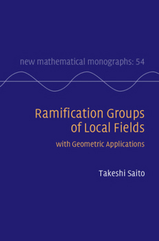 Hardcover Ramification Groups of Local Fields: With Geometric Applications Book