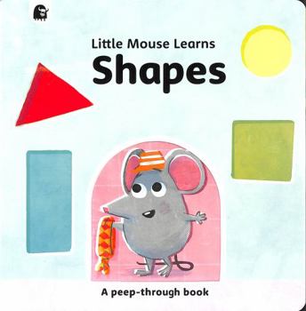 Board book Shapes: A peep-through book (Little Mouse Learns) Book
