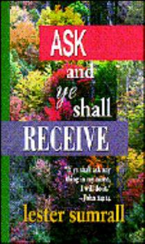 Paperback Ask and Ye Shall Receive Book