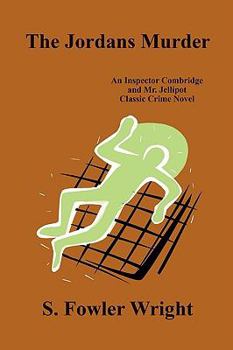 Paperback The Jordans Murder: An Inspector Combridge and Mr. Jellipot Classic Crime Novel Book