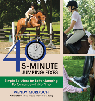 Hardcover 40 5-Minute Jumping Fixes: Simple Solutions for Better Jumping Performance in No Time Book