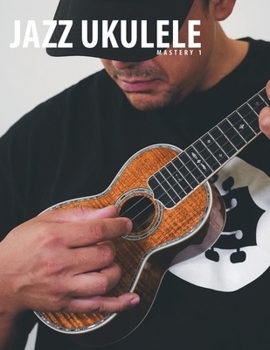 Paperback Jazz Ukulele Mastery 1 Book