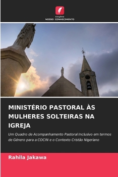 Paperback Ministério Pastoral Às Mulheres Solteiras Na Igreja [Portuguese] Book