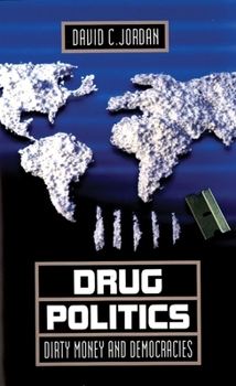 Paperback Drug Politics: Dirty Money and Democracies Book