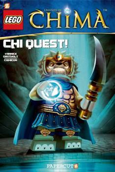 Chi Quest! - Book #3 of the LEGO Legends of Chima