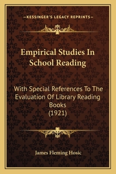 Paperback Empirical Studies In School Reading: With Special References To The Evaluation Of Library Reading Books (1921) Book