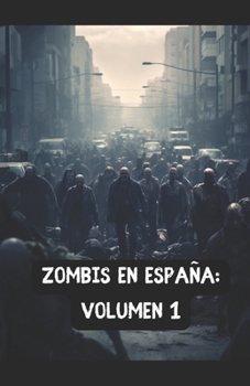 Paperback Zombis en España: volumen 1 [Spanish] Book