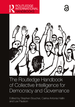 Hardcover The Routledge Handbook of Collective Intelligence for Democracy and Governance Book