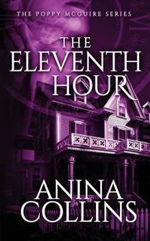 Paperback The Eleventh Hour: Poppy McGuire Mysteries #1 Book