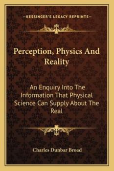 Perception, Physics, and Reality; an Enquiry Into the Information That Physical Science can Supply A