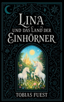 Paperback Lina und das Land der Einhörner [German] Book