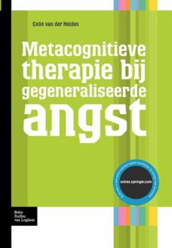 Paperback Metacognitieve Therapie Bij Gegeneraliseerde Angst [Dutch] Book