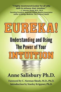 Paperback Eureka! Understanding and Using the Power of Your Intuition Book