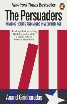 Paperback The Persuaders: Winning Hearts and Minds in a Divided Age Book