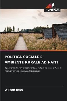 Paperback Politica Sociale E Ambiente Rurale Ad Haiti [Italian] Book