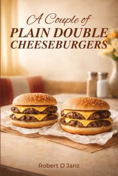 Hardcover A Couple of Plain Double Cheeseburgers Book
