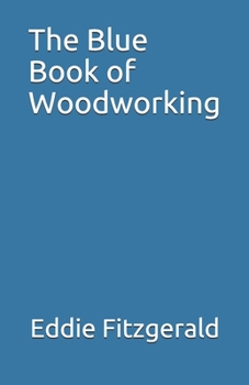 Paperback The Blue Book of Woodworking Book