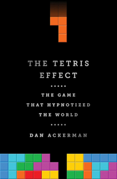 Hardcover The Tetris Effect: The Game That Hypnotized the World Book