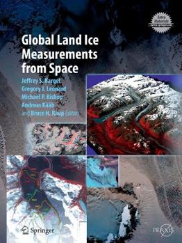 Paperback Global Land Ice Measurements from Space Book