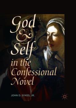 Paperback God and Self in the Confessional Novel Book