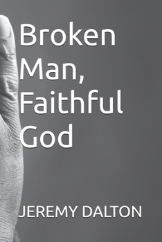 Paperback Broken Man, Faithful God Book