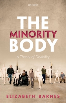Paperback The Minority Body: A Theory of Disability Book