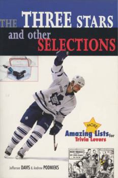 Paperback The Three Stars and Other Selections: More Amazing Hockey Lists for Trivia Lovers Book
