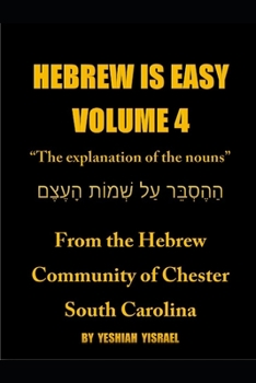 Paperback Hebrew is Easy Volume 4: From the Community of Chester, South Carolina Book